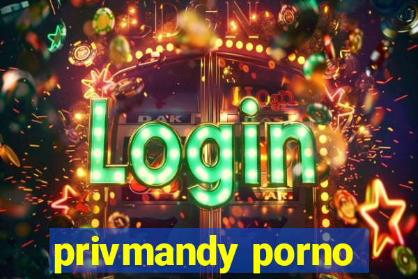 privmandy porno